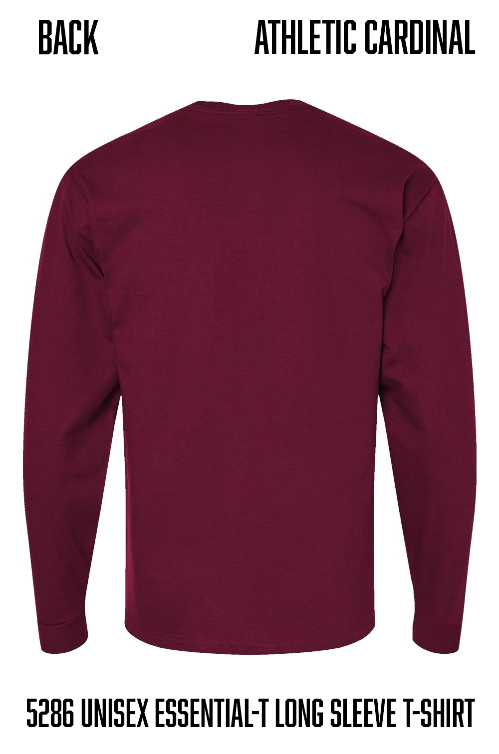 Back view of a long-sleeve athletic t-shirt in maroon, labeled 'BACK ATHLETIC CARDINAL' with product code '5286 UNISEX ESSENTIAL-T LONG SLEEVE T-SHIRT' on a white background.