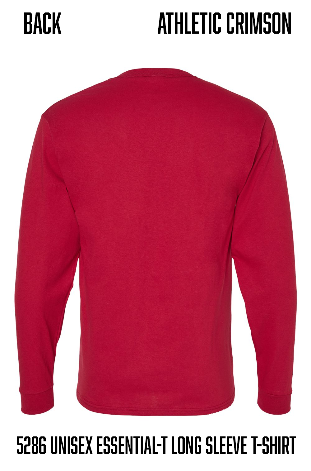 Back view of a long-sleeve crewneck t-shirt in athletic crimson, labeled with text 'BACK ATHLETIC CRIMSON' at the top and '5286 UNISEX ESSENTIAL-T LONG SLEEVE T-SHIRT' at the bottom on a white background.