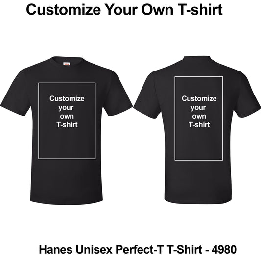 Black short-sleeve t-shirt shown from the front and back on a white background, with white placeholder text reading 'Customize your own T-shirt' inside a rectangular area on each side. Text above and below says 'Customize Your Own T-shirt' and 'Hanes Unisex Perfect-T T-Shirt - 4980'.