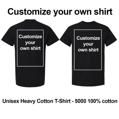 Two black custom-printable T-shirts shown from the back on a white background, with a white outlined box containing the text 'Customize your own shirt' on each. Large text above reads 'Customize your own shirt' and text below reads 'Unisex Heavy Cotton T-Shirt - 5000 100% cotton'. custom t-shirt print