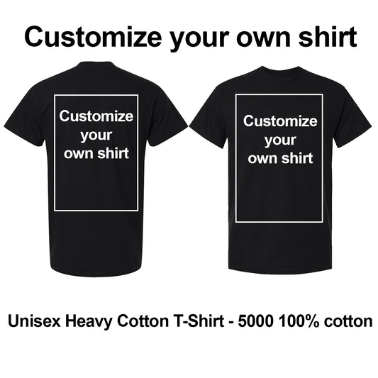 Two black custom-printable T-shirts shown from the back on a white background, with a white outlined box containing the text 'Customize your own shirt' on each. Large text above reads 'Customize your own shirt' and text below reads 'Unisex Heavy Cotton T-Shirt - 5000 100% cotton'. custom t-shirt print