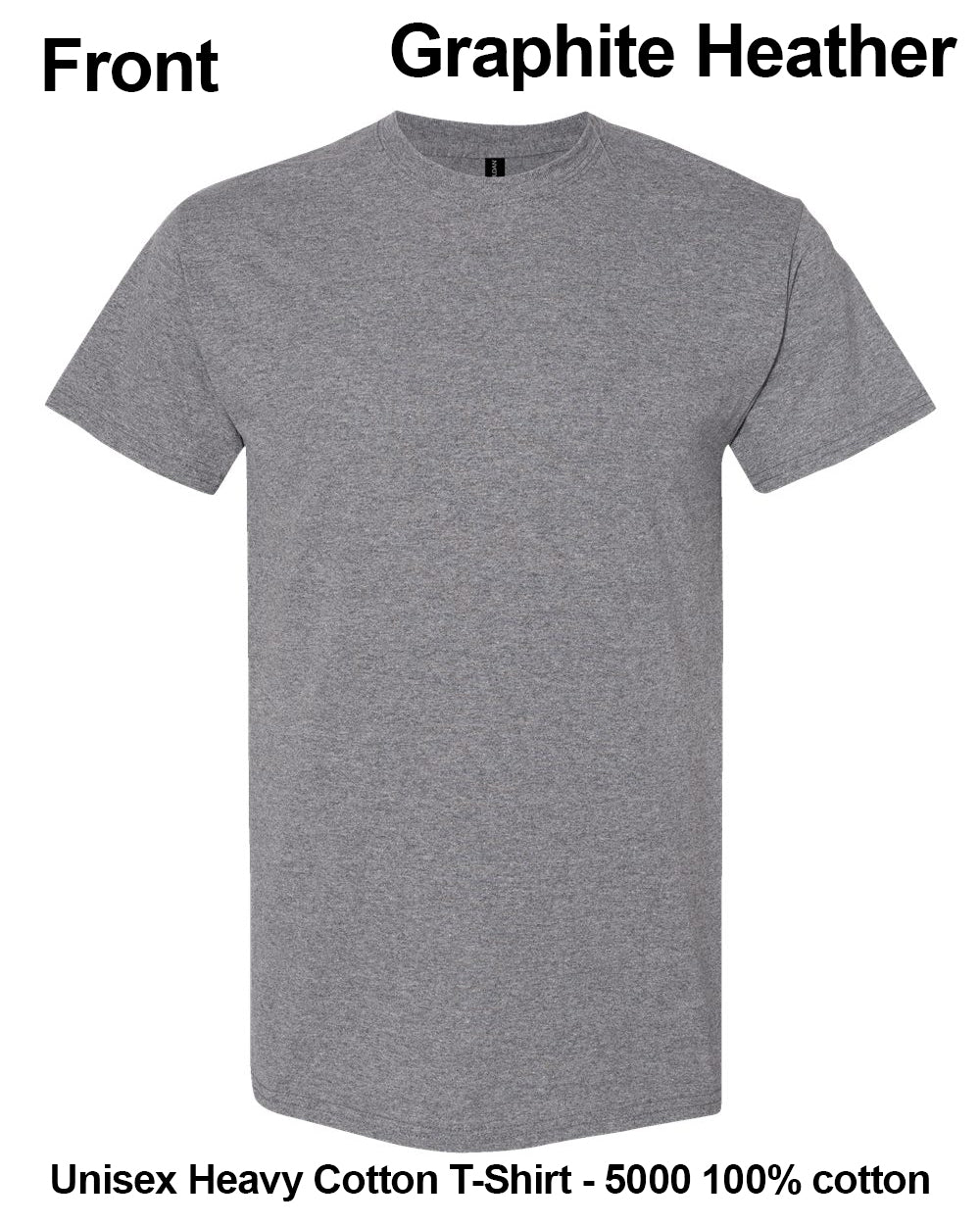 A heather gray short-sleeve crewneck t-shirt shown from the front on a white background, with text labels reading 'Front', 'Graphite Heather', and 'Unisex Heavy Cotton T-Shirt - 5000 100% cotton'. custom t-shirt print