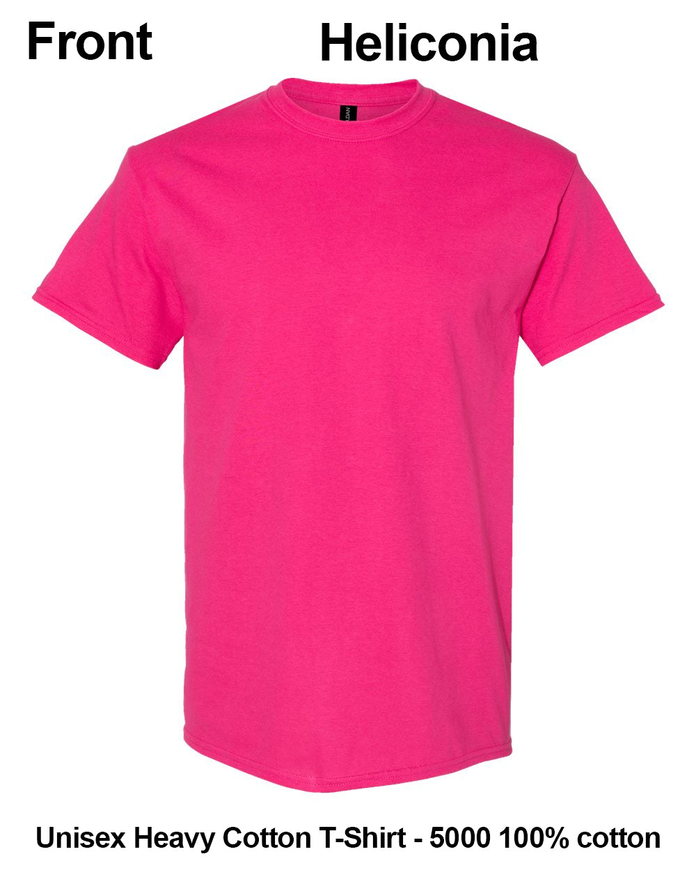 A bright pink short-sleeve crewneck t-shirt shown from the front on a white background, with text labels reading 'Front Heliconia' at the top and 'Unisex Heavy Cotton T-Shirt - 5000 100% cotton' at the bottom. custom t-shirt print