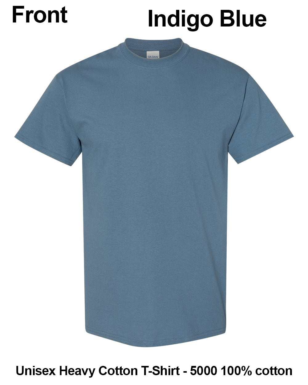 A front view of a short-sleeve indigo blue crewneck t-shirt on a white background, with text labels indicating 'Front', 'Indigo Blue', and 'Unisex Heavy Cotton T-Shirt - 5000 100% cotton'. custom t-shirt print