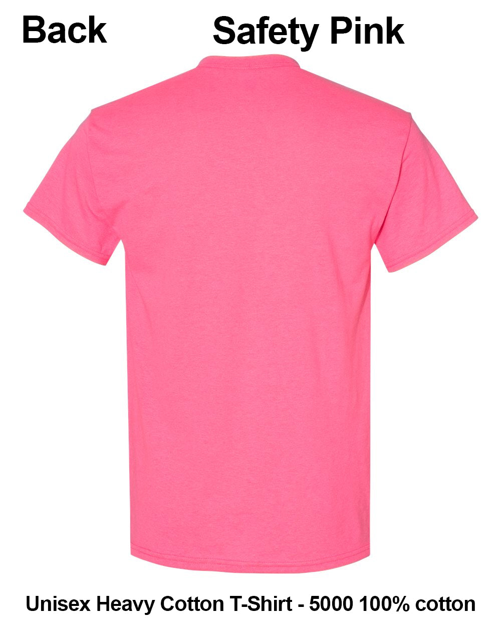 A bright pink short-sleeve T-shirt shown from the back on a white background, with text labels reading 'Back' and 'Safety Pink' and additional text at the bottom describing the product as a unisex heavy cotton T-shirt. custom t-shirt print