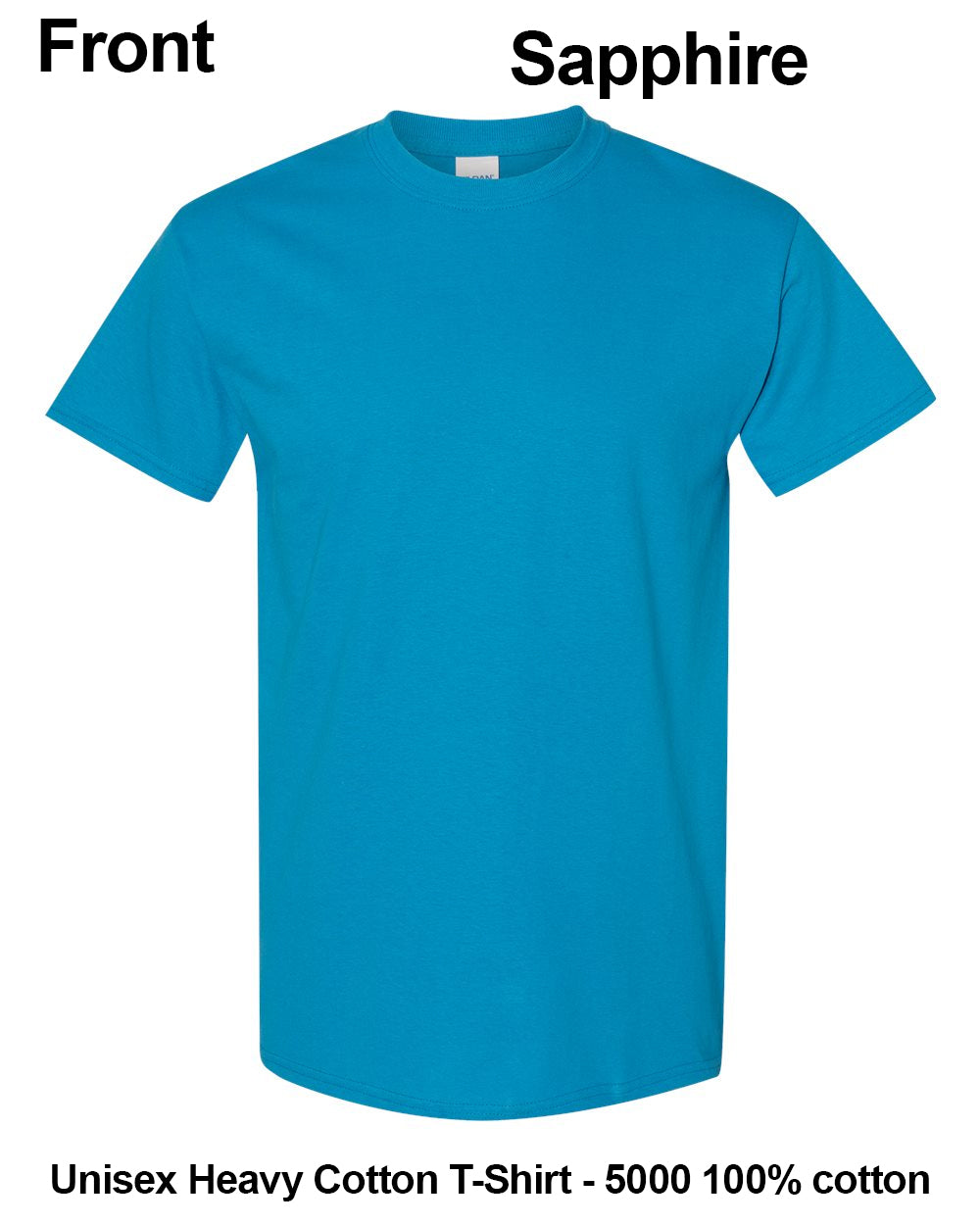 A bright blue short-sleeve crewneck t-shirt shown from the front on a white background, with text labels reading 'Front' and 'Sapphire' at the top and 'Unisex Heavy Cotton T-Shirt - 5000 100% cotton' at the bottom. custom t-shirt print. custom t-shirt print