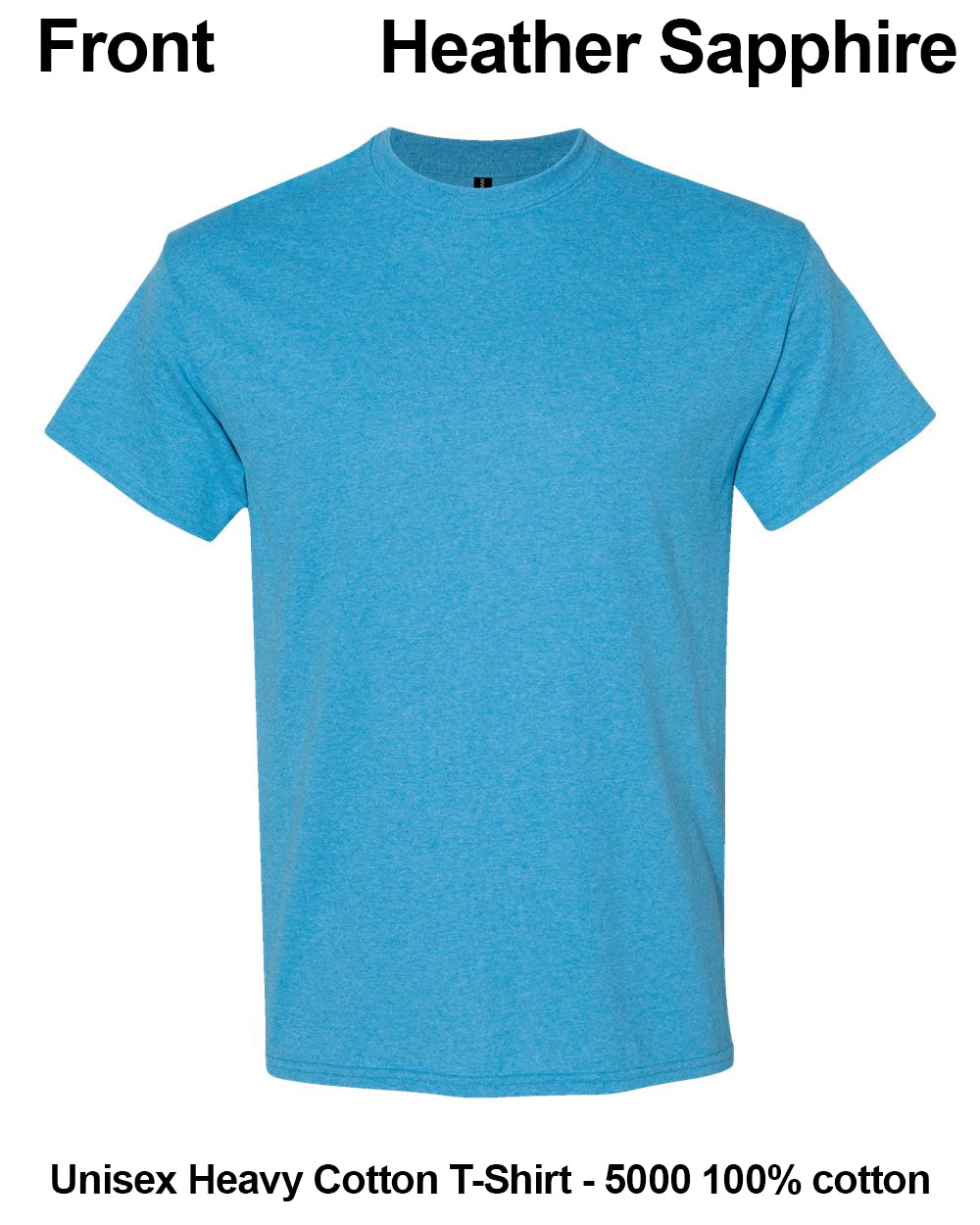 A heather blue short-sleeve crewneck t-shirt shown from the front on a white background, with text labels reading 'Front', 'Heather Sapphire', and 'Unisex Heavy Cotton T-Shirt - 5000 100% cotton'. custom t-shirt print